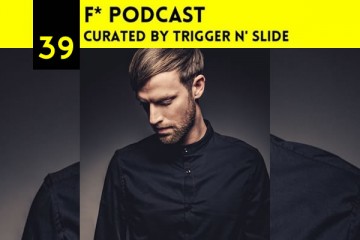 FPodcast 039 Curated by Trigger N' Slide