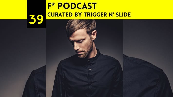 FPodcast 039 Curated by Trigger N' Slide